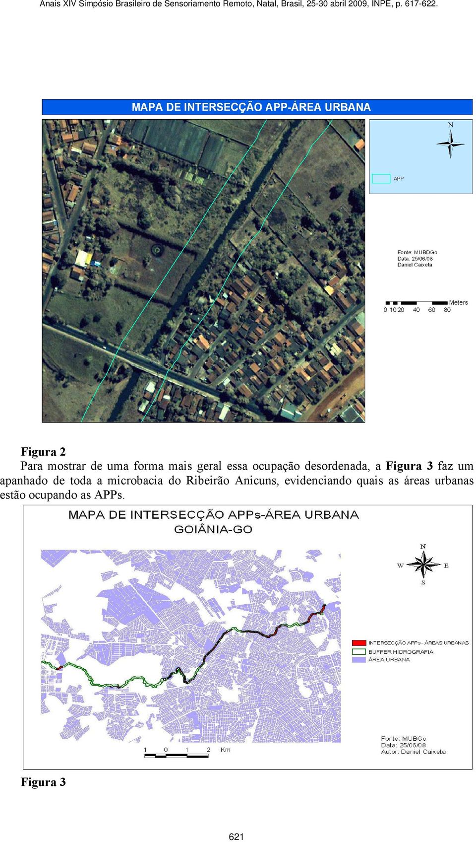 Figura 2 Para mostrar de uma forma mais geral essa ocupação desordenada, a