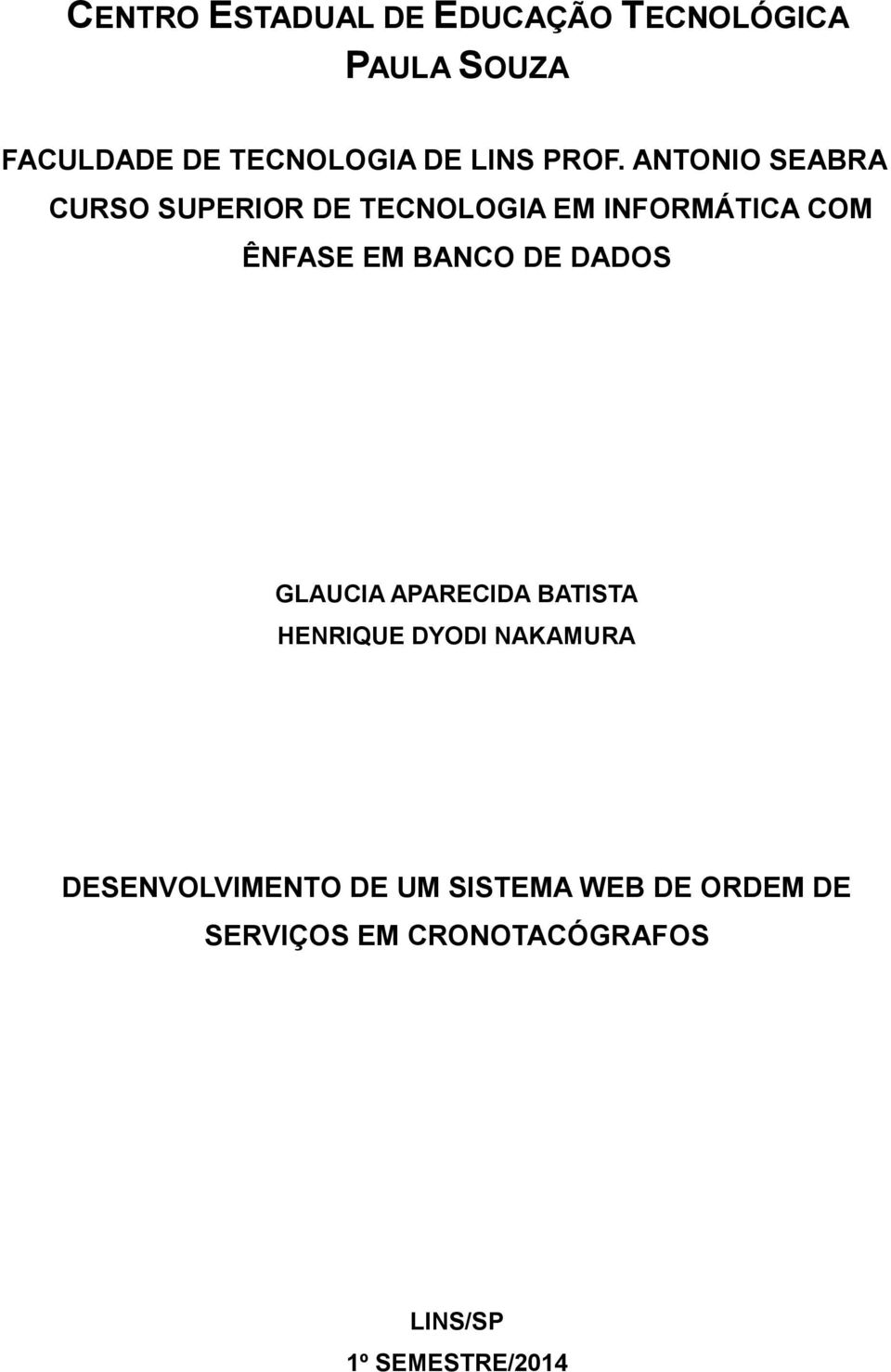 ANTONIO SEABRA CURSO SUPERIOR DE TECNOLOGIA EM INFORMÁTICA COM ÊNFASE EM BANCO DE