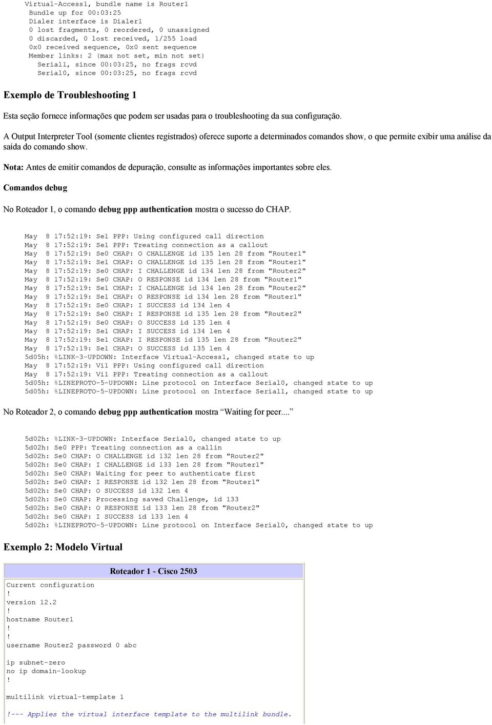 que podem ser usadas para o troubleshooting da sua configuração.