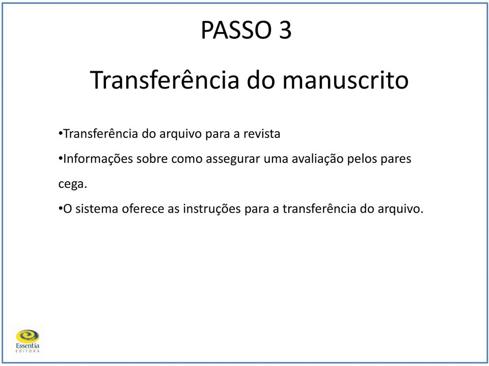 assegurar uma avaliação pelos pares cega.