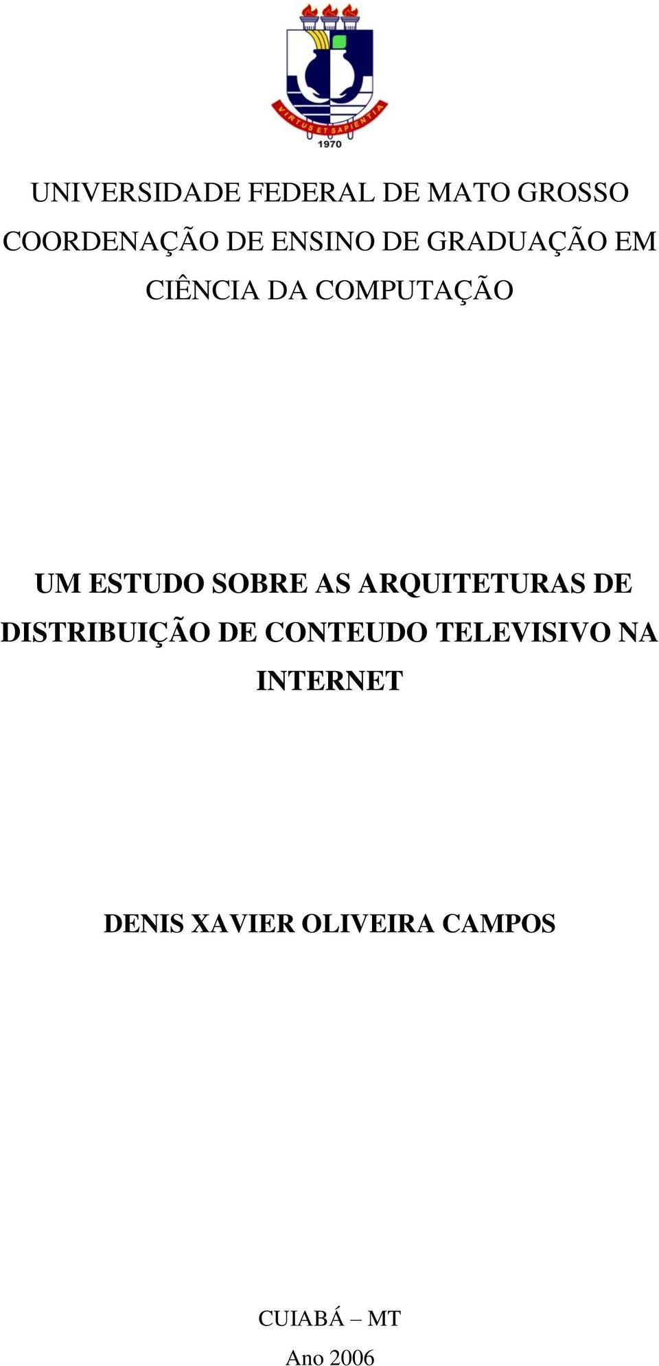 SOBRE AS ARQUITETURAS DE DISTRIBUIÇÃO DE CONTEUDO