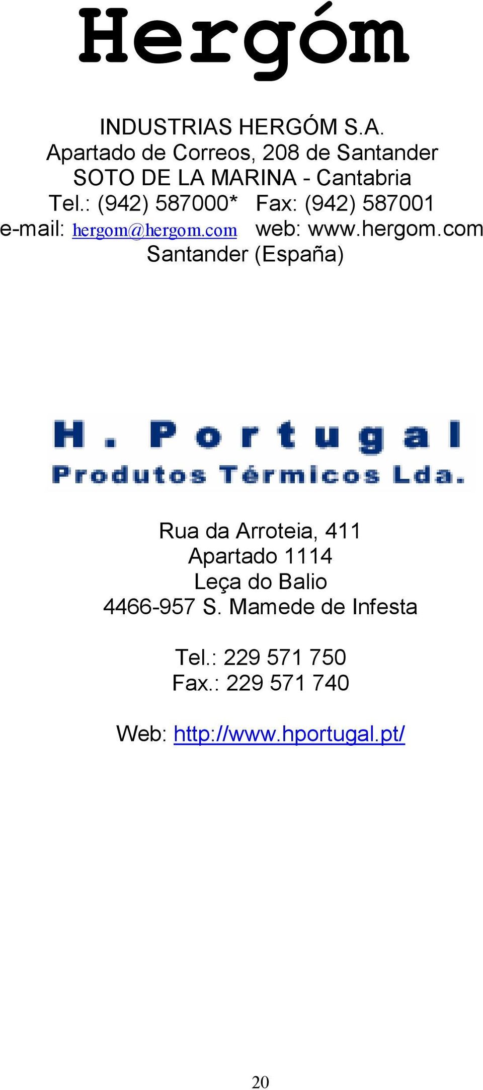 : (942) 587000* Fax: (942) 587001 web: www.hergom.