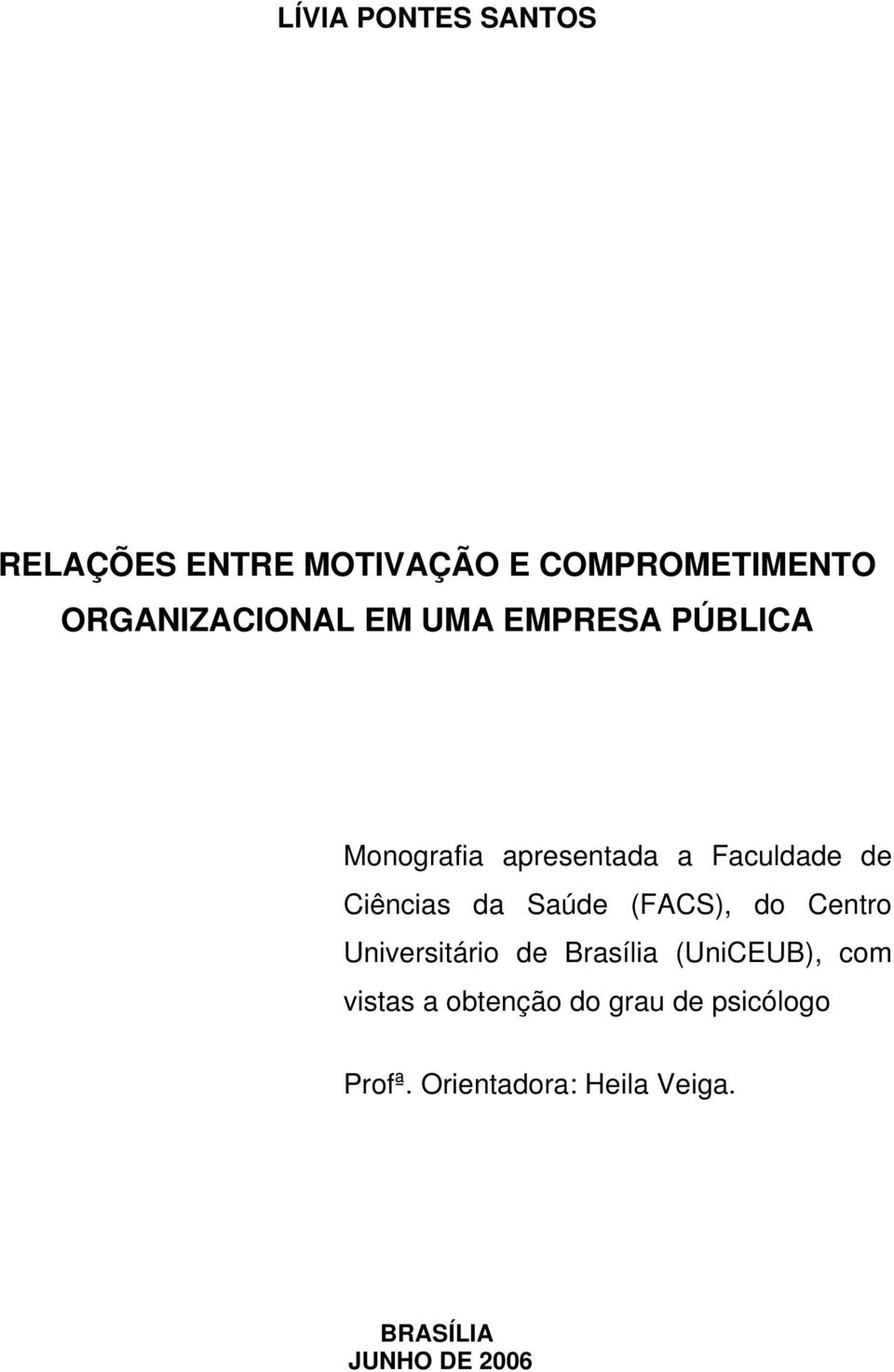 Saúde (FACS), do Centro Universitário de Brasília (UniCEUB), com vistas a