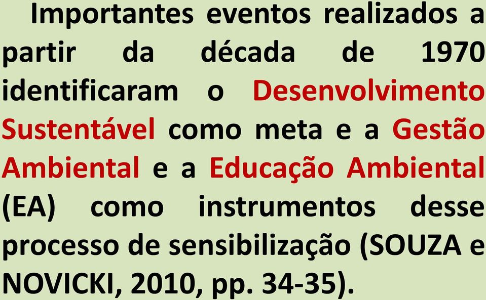 Gestão Ambiental e a Educação Ambiental (EA) como