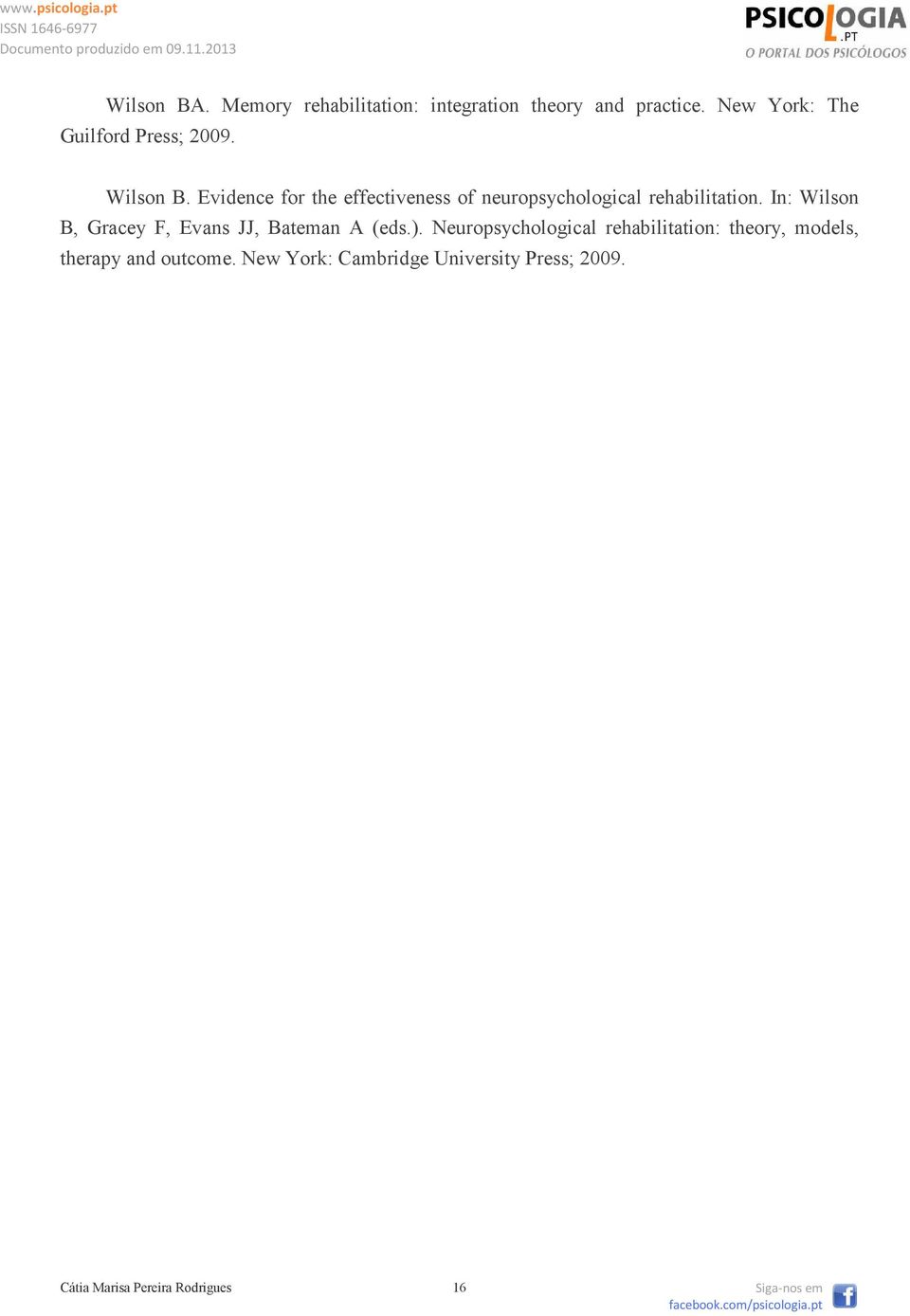 Evidence for the effectiveness of neuropsychological rehabilitation.