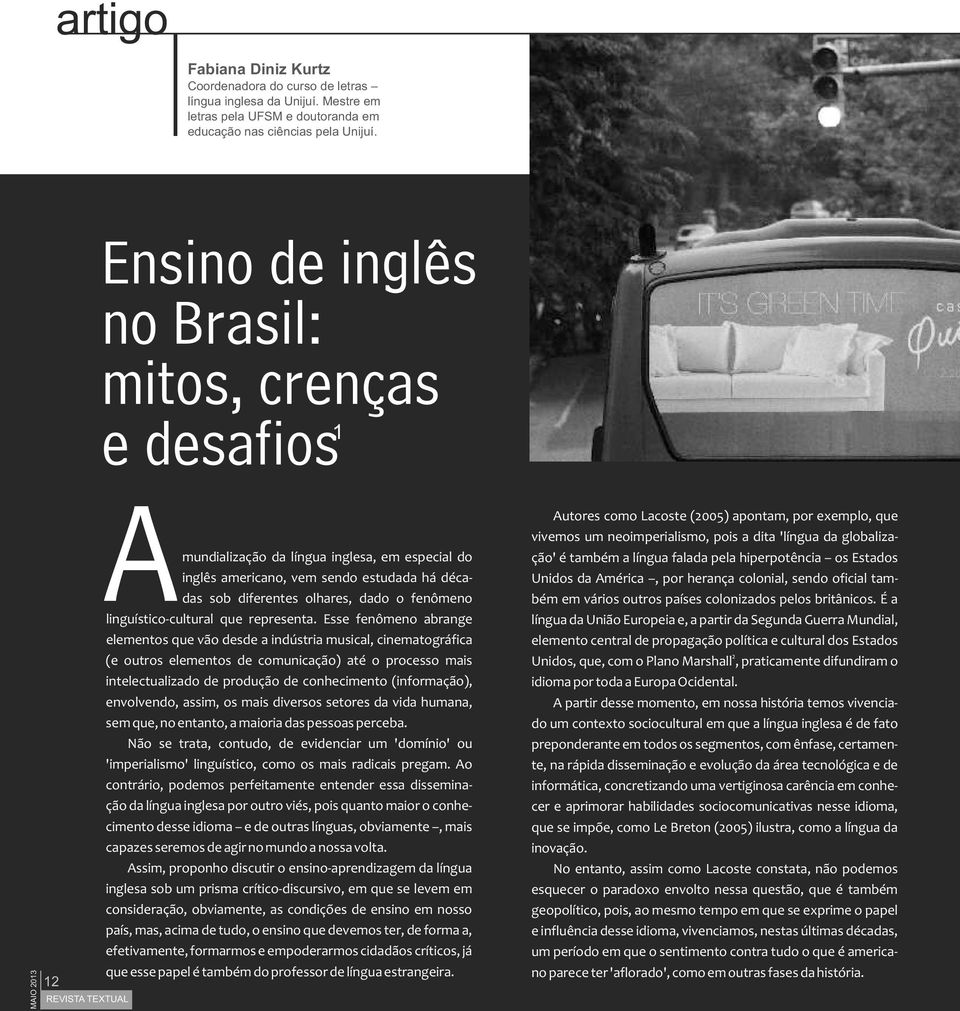 linguístico cultural que representa.