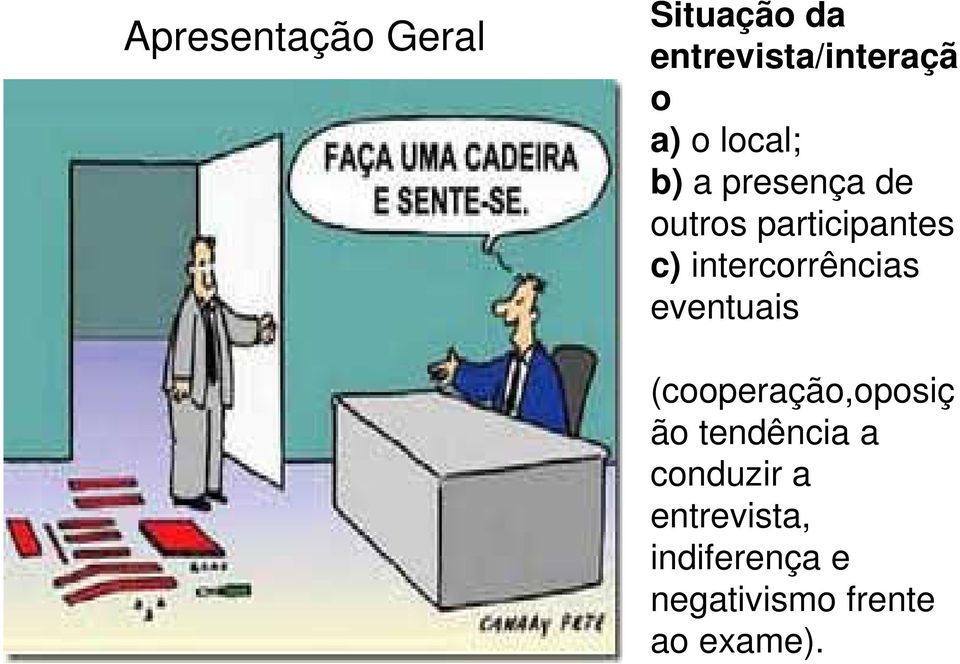 intercorrências eventuais (cooperação,oposiç ão tendência