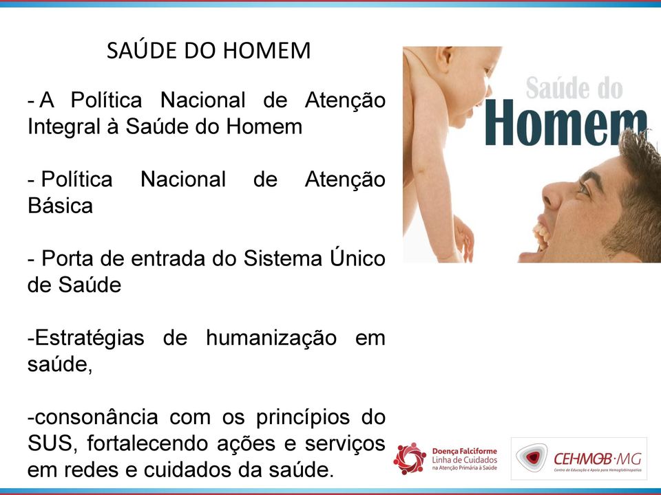 Saúde -Estratégias de humanização em saúde, -consonância com os