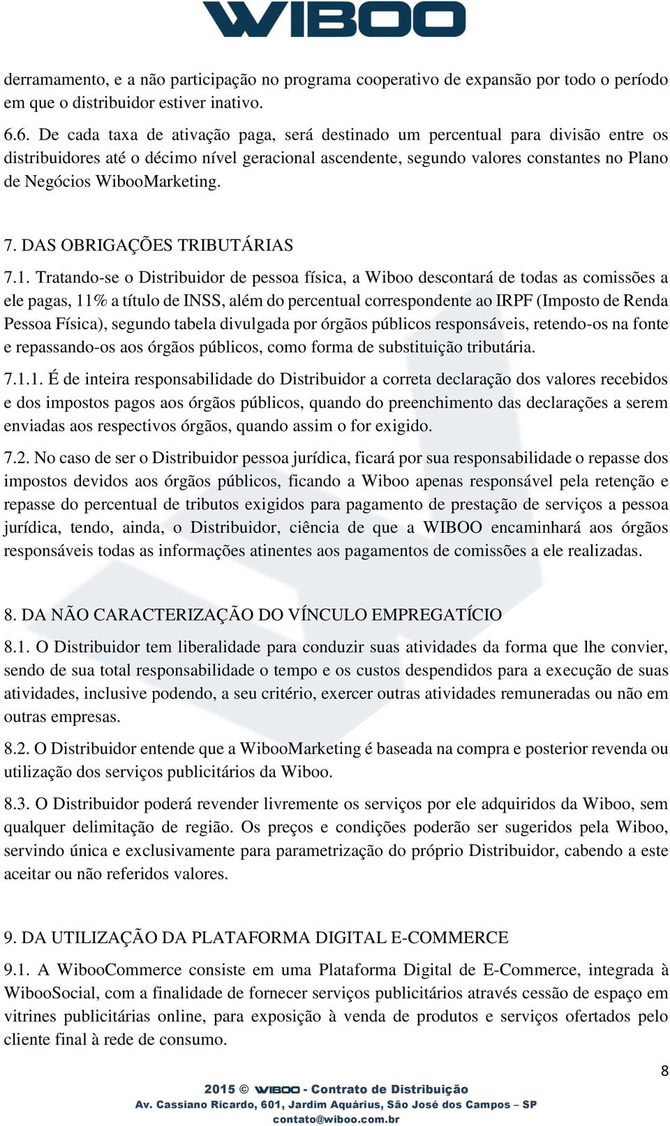 WibooMarketing. 7. DAS OBRIGAÇÕES TRIBUTÁRIAS 7.1.
