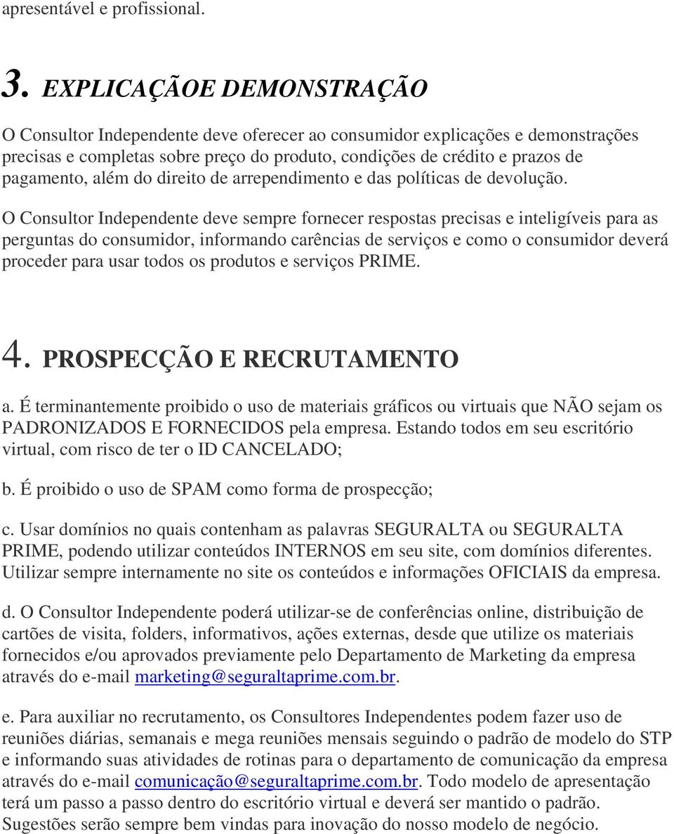 do direito de arrependimento e das políticas de devolução.