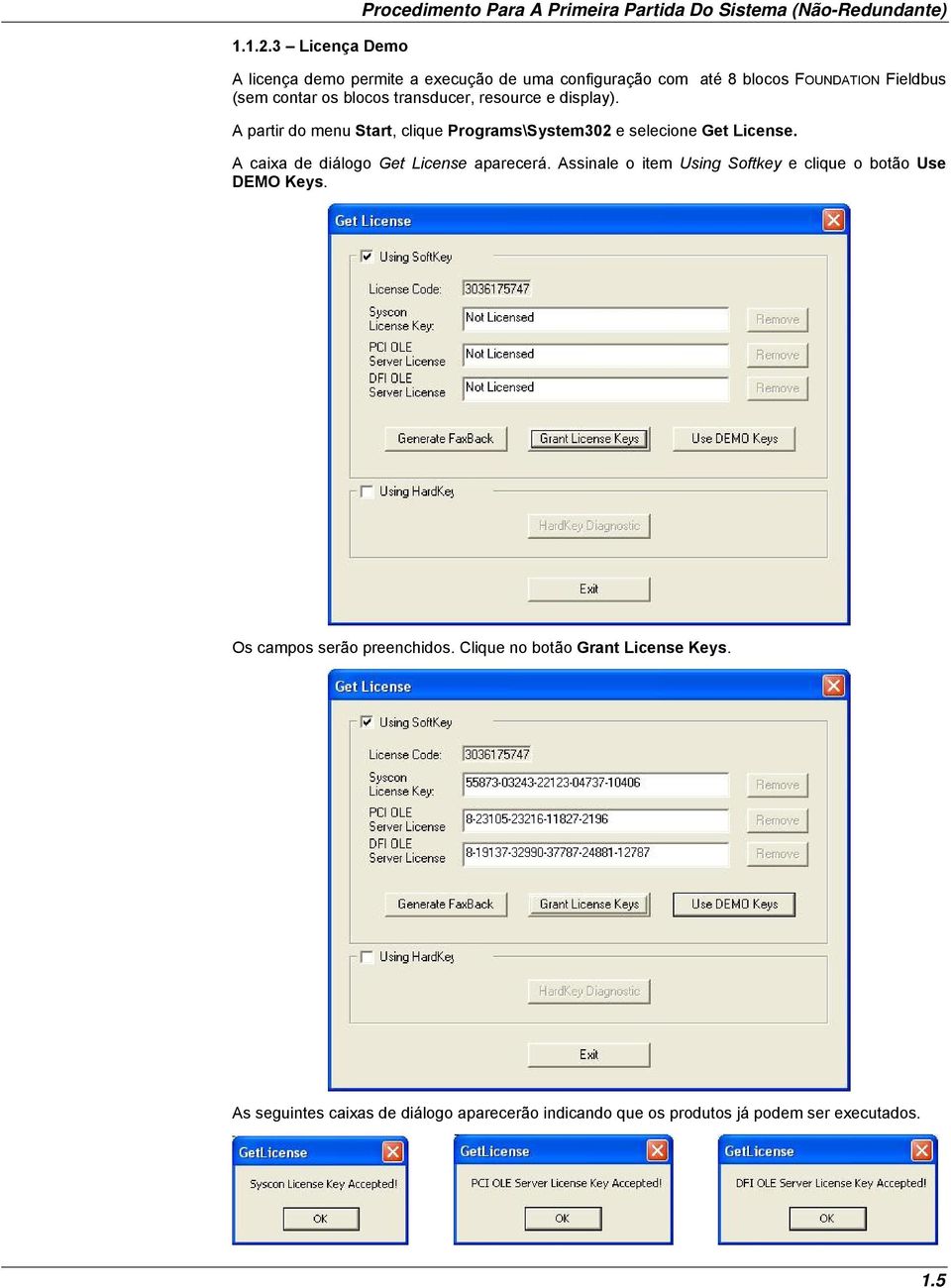 8 blocos FOUNDATION Fieldbus (sem contar os blocos transducer, resource e display).