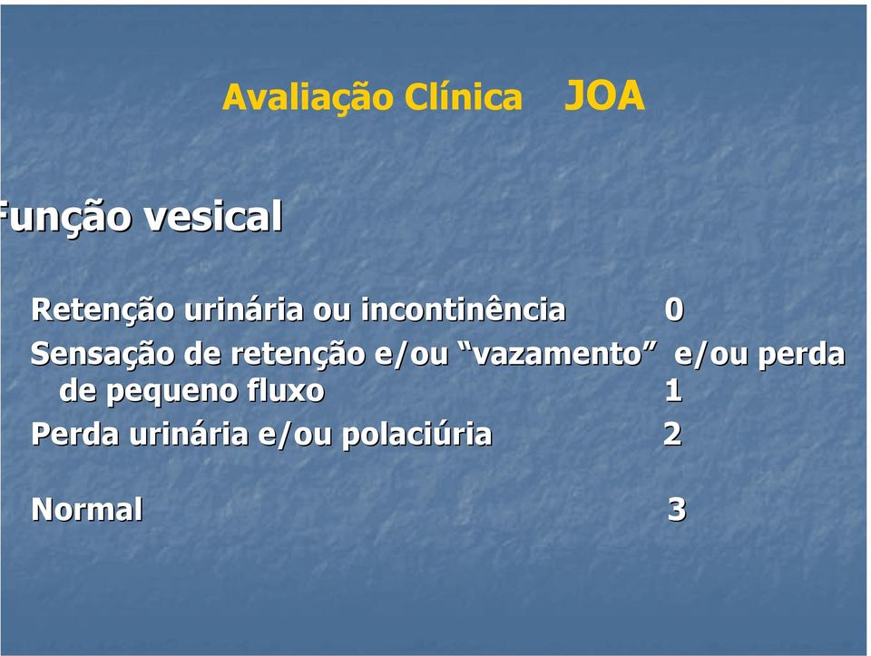 retenção e/ou vazamento e/ou perda de pequeno