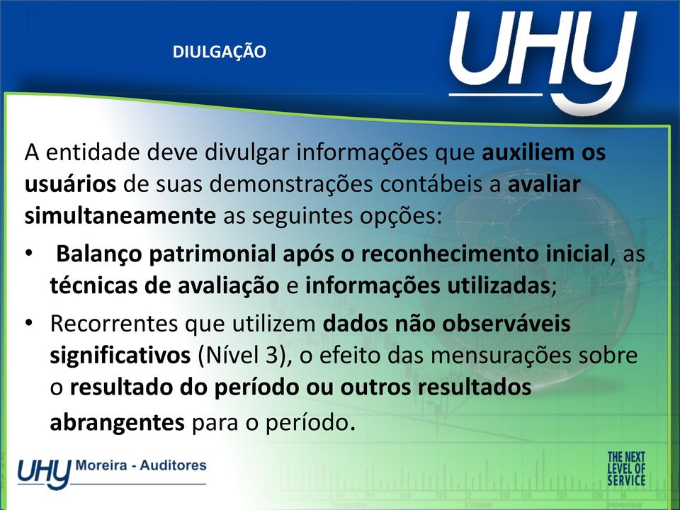 técnicas de avaliação e informações utilizadas; Recorrentes que utilizem dados não observáveis