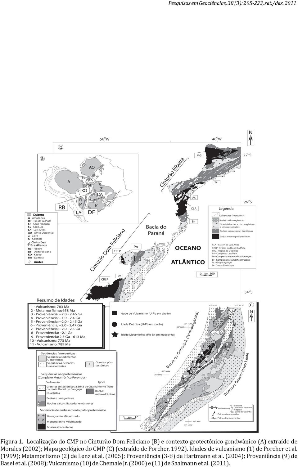 Mapa geológico do CMP (C) (extraído de Porcher, 9). Idades de vulcanismo (1) de Porcher et al.