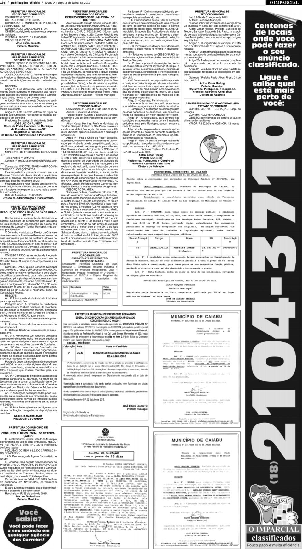 090/2015 DISPÕE SOBRE O EXPEDIENTE NAS RE- ARTIÇÕES PÚBLICAS MUNICIPAIS PERTEN- ENTES A ADMINISTRAÇÃO DIRETA, RELATIVO O DIA QUE ESPECIFICA.