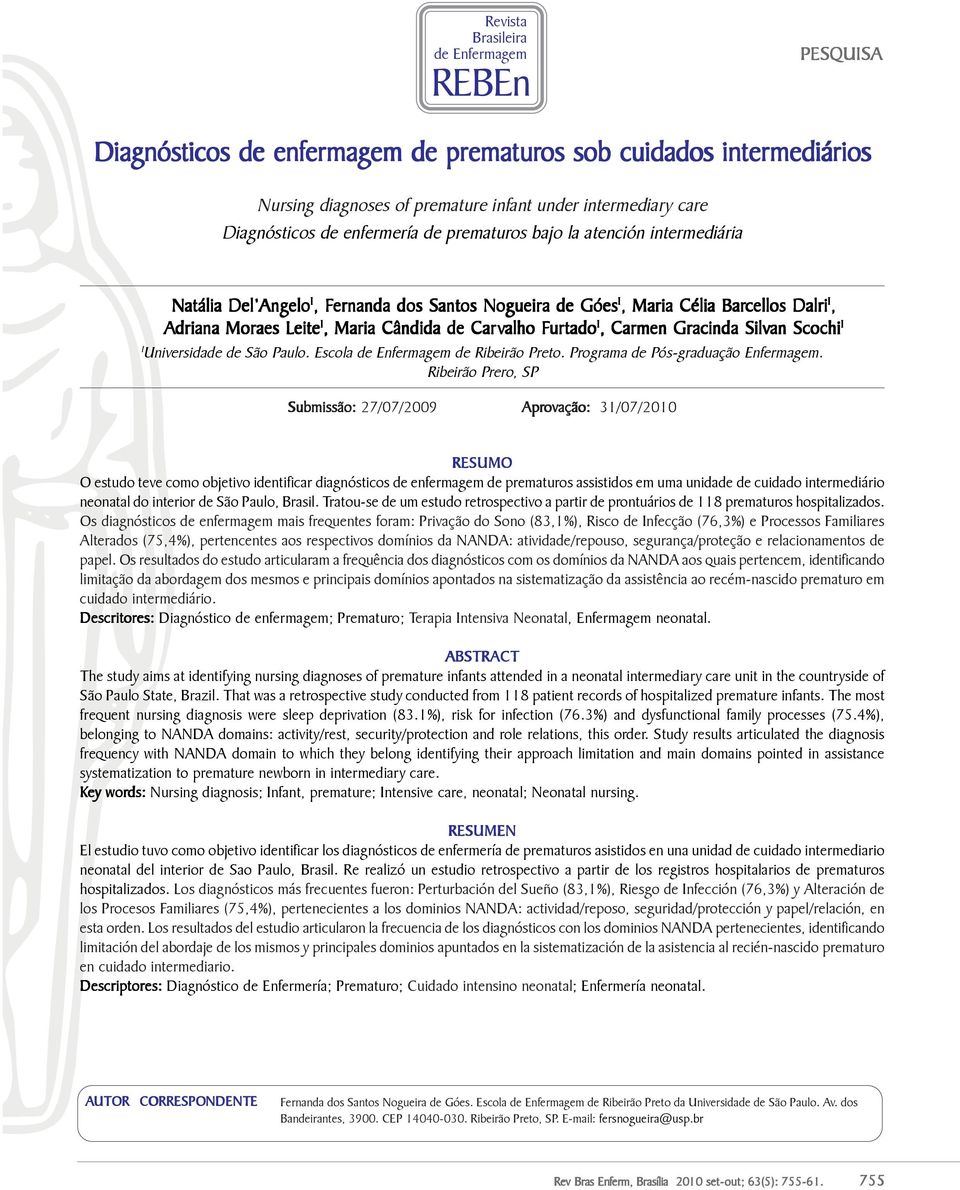 Furtado I, Carmen Gracinda Silvan Scochi I I Universidade de São Paulo. Escola de Enfermagem de Ribeirão Preto. Programa de Pós-graduação Enfermagem.