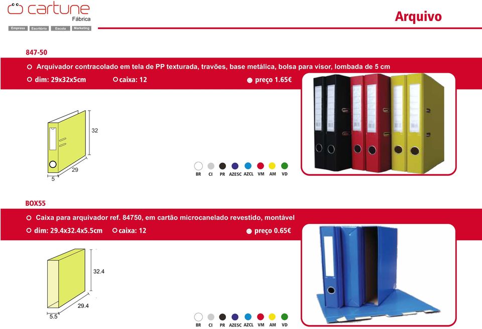 65 32 5 29 BR CI PR AZESC AZCL VM AM VD BOX55 Caixa para arquivador ref.