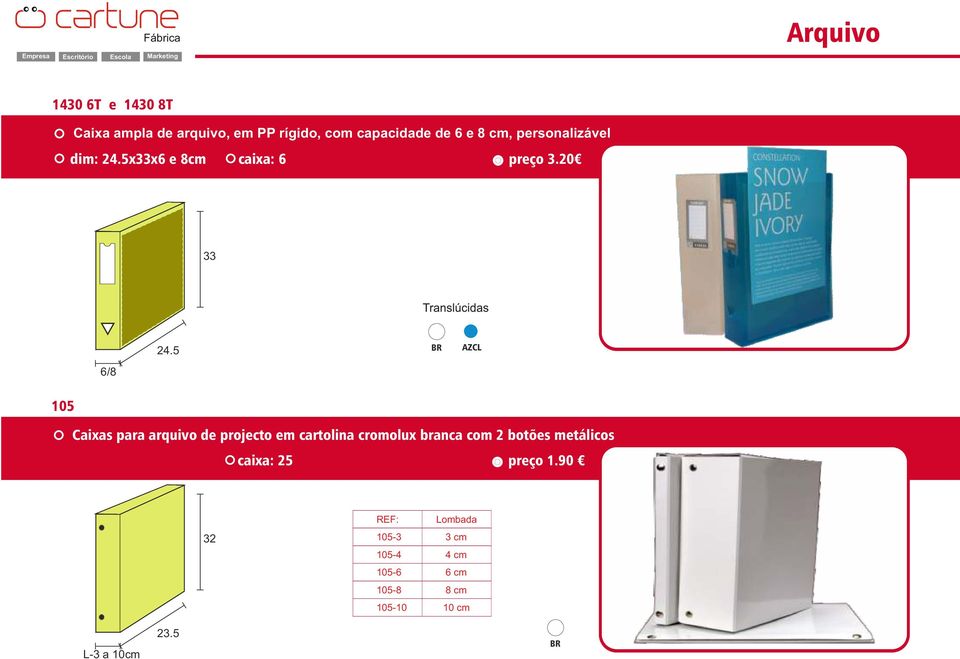 5 BR AZCL 6/8 105 Caixas para arquivo de projecto em cartolina cromolux branca com 2 botões