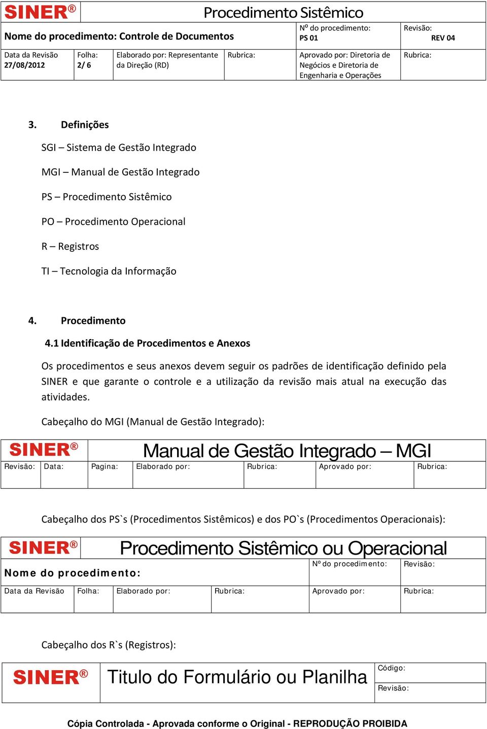 mais atual na execução das atividades.