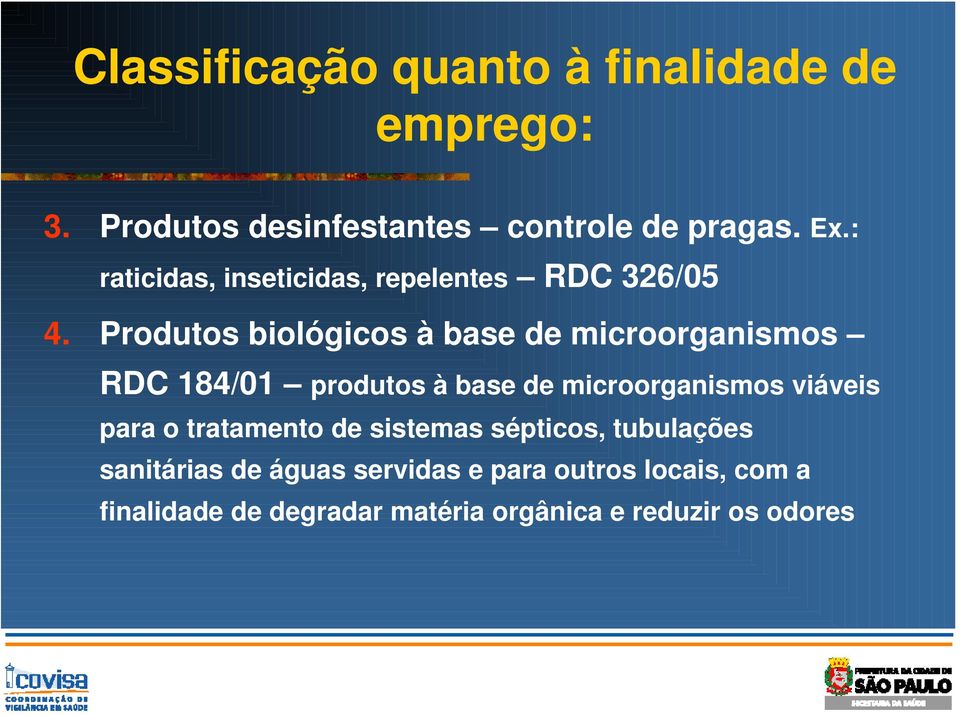 Produtos biológicos à base de microorganismos RDC 184/01 produtos à base de microorganismos viáveis