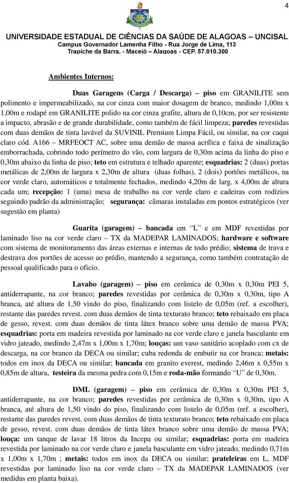 Premium Limpa Fácil, ou similar, na cor caqui claro cód.