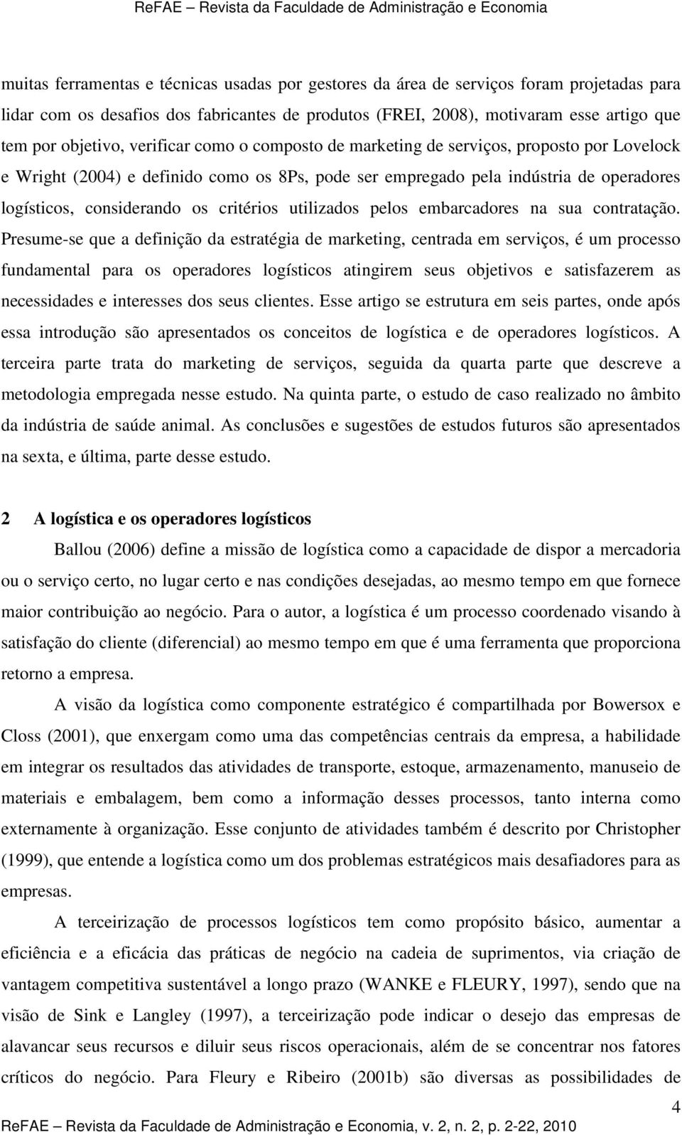 utilizados pelos embarcadores na sua contratação.