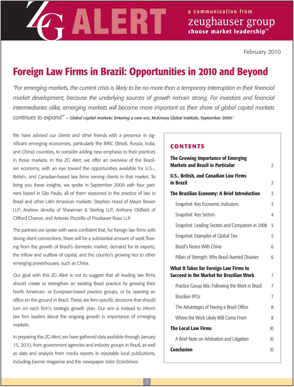 For investors and financial intermediaries alike, emerging markets will become more important as their share of global capital markets continues to expand.