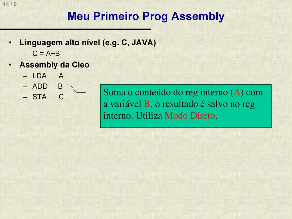 C Soma o conteúdo do reg interno () com a variável