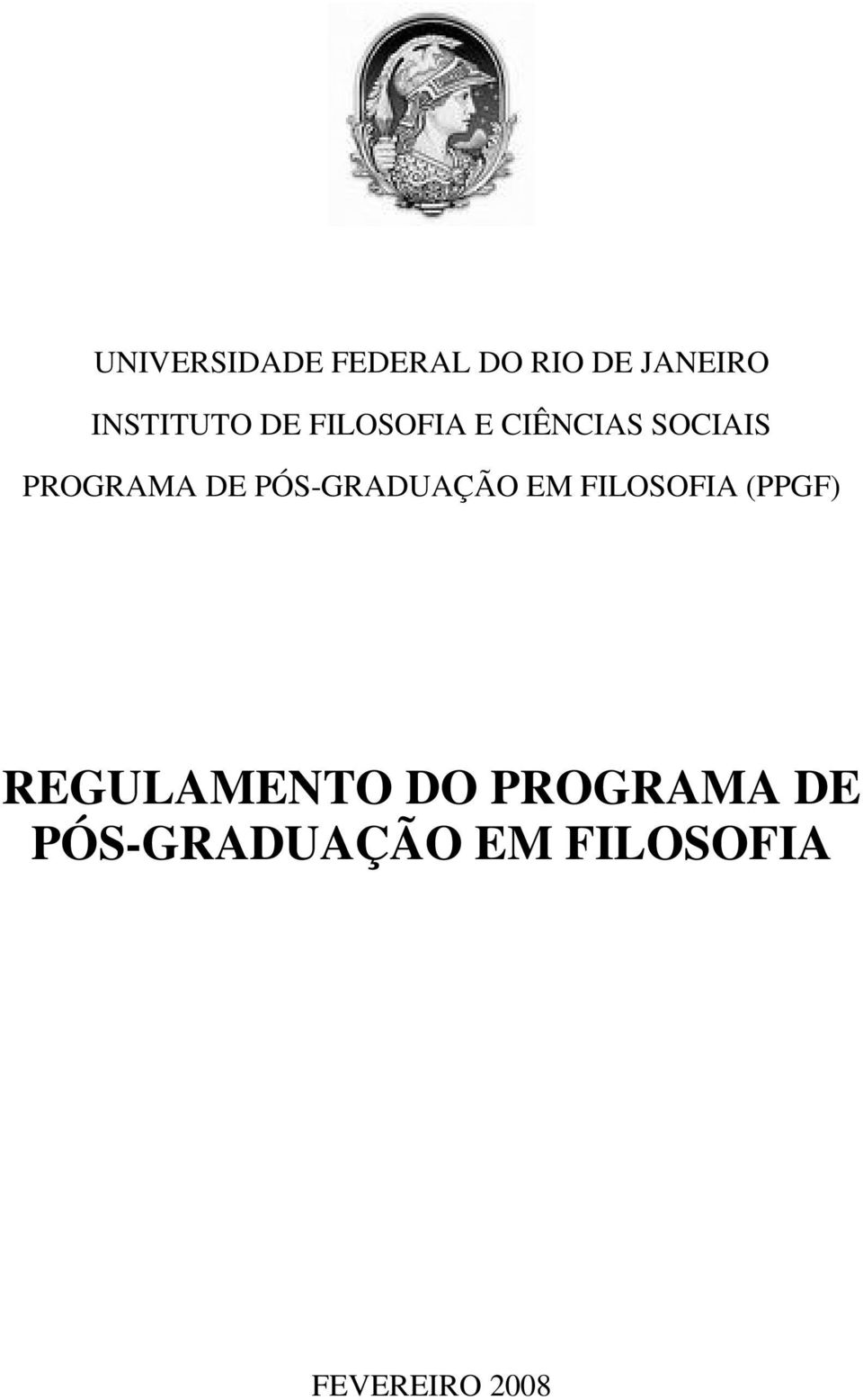 PÓS-GRADUAÇÃO EM FILOSOFIA (PPGF) REGULAMENTO DO