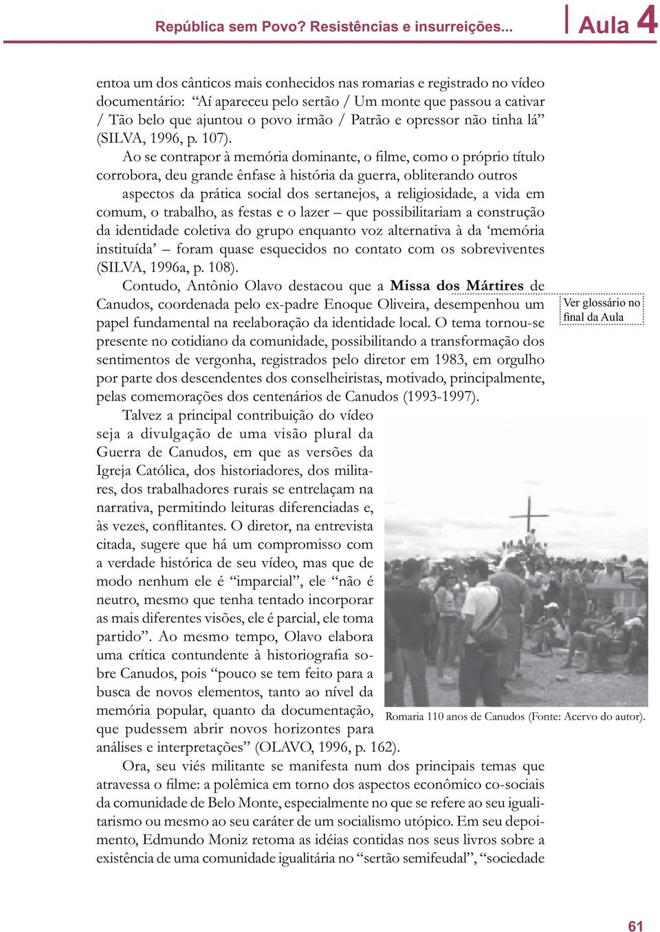 opressor não tinha lá (SILVA, 1996, p. 107).