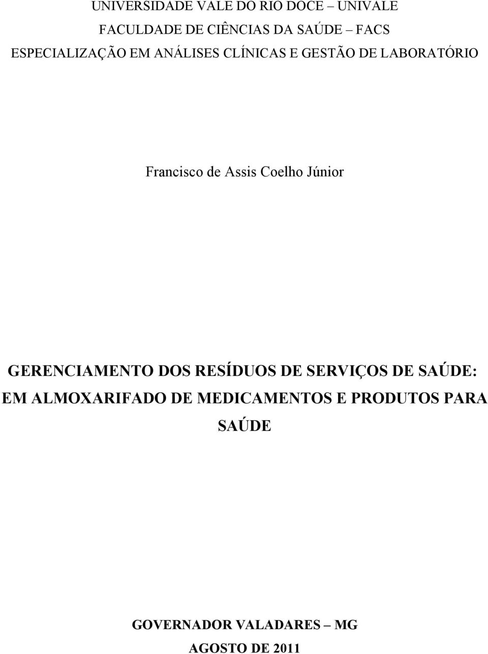 Assis Coelho Júnior GERENCIAMENTO DOS RESÍDUOS DE SERVIÇOS DE SAÚDE: EM