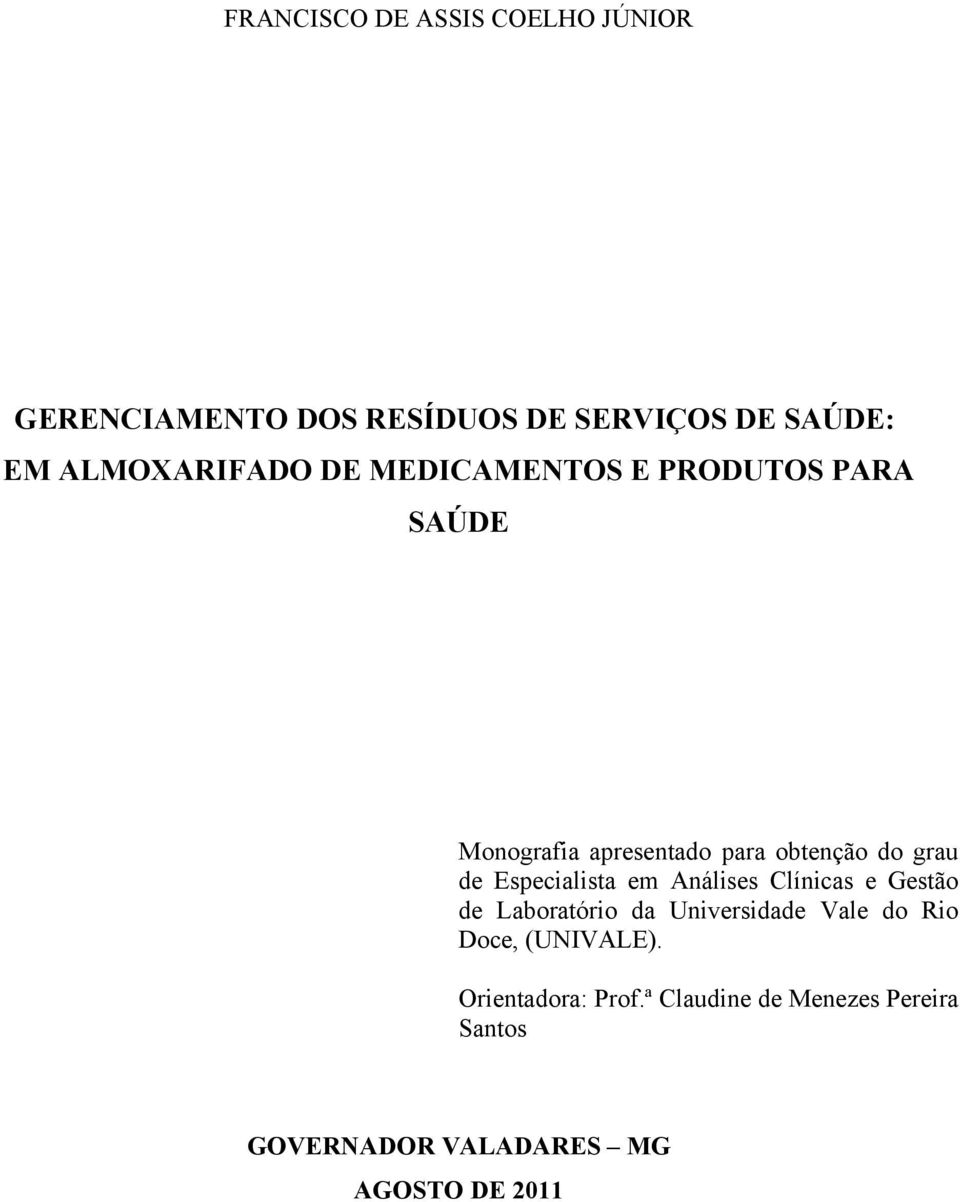 grau de Especialista em Análises Clínicas e Gestão de Laboratório da Universidade Vale do Rio