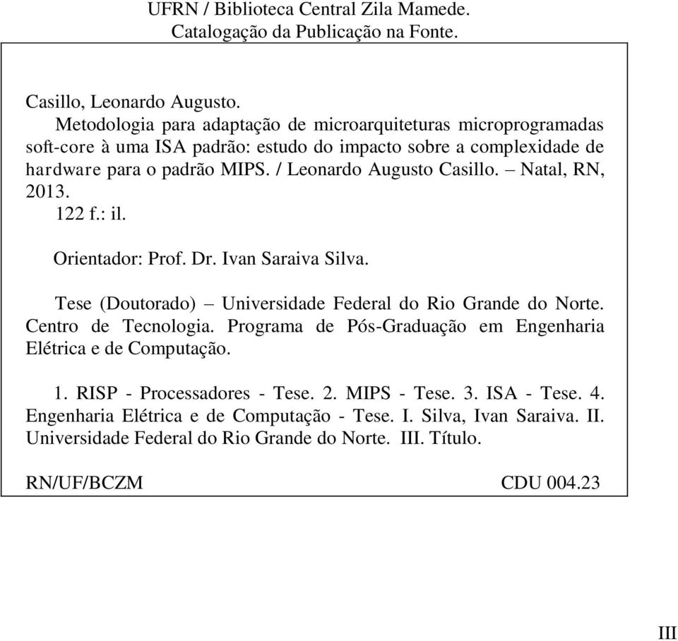 / Leonardo Augusto Casillo. Natal, RN, 2013. 122 f.: il. Orientador: Prof. Dr. Ivan Saraiva Silva. Tese (Doutorado) Universidade Federal do Rio Grande do Norte. Centro de Tecnologia.