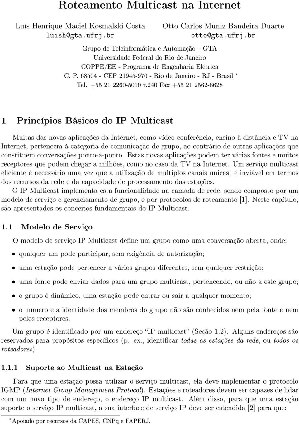 ograma de Engenharia Elétrica C. P. 68504 - CEP 21945-970 - Rio de Janeiro - RJ - Brasil Tel. +55 21 2260-5010 r.