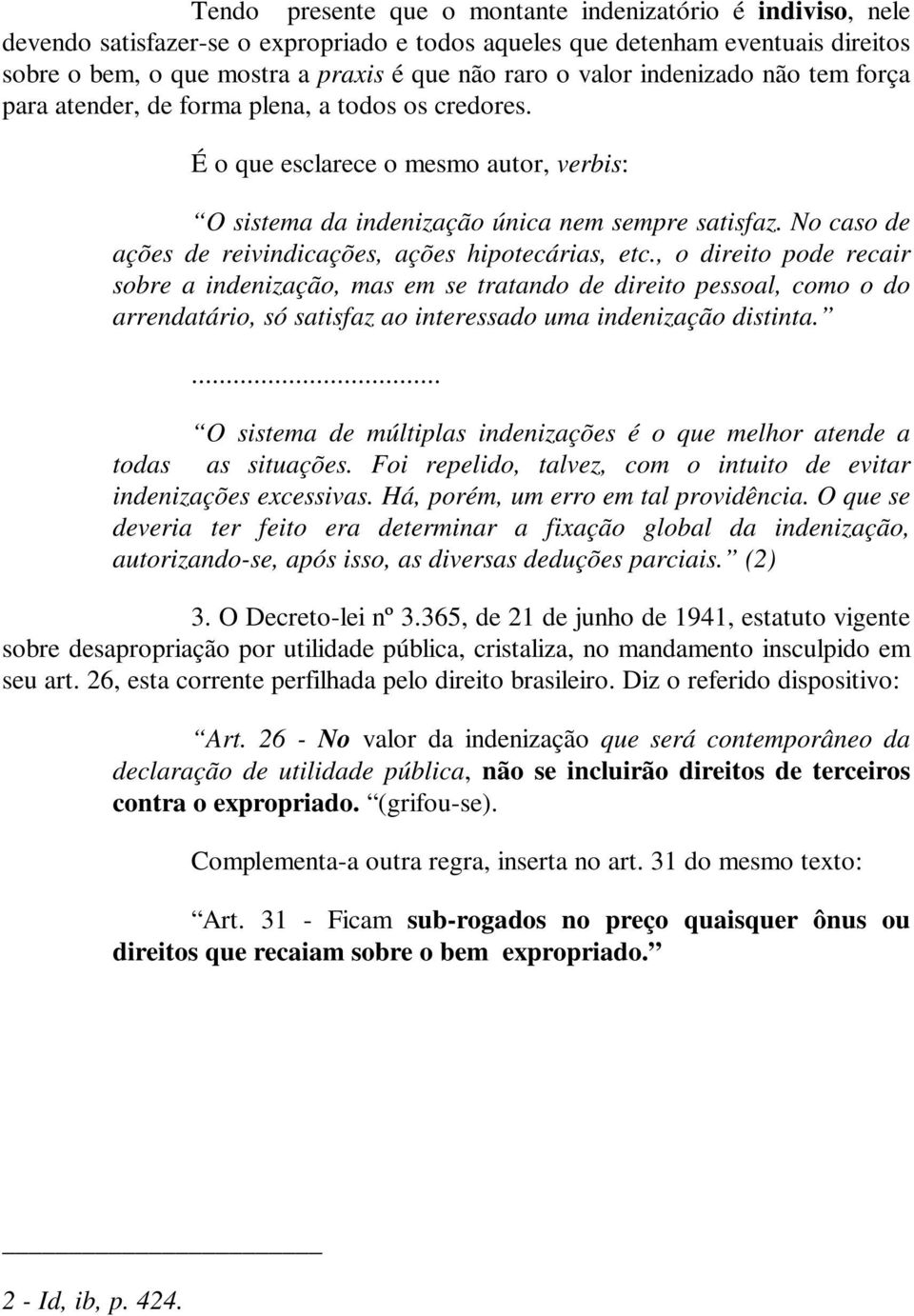 No caso de ações de reivindicações, ações hipotecárias, etc.