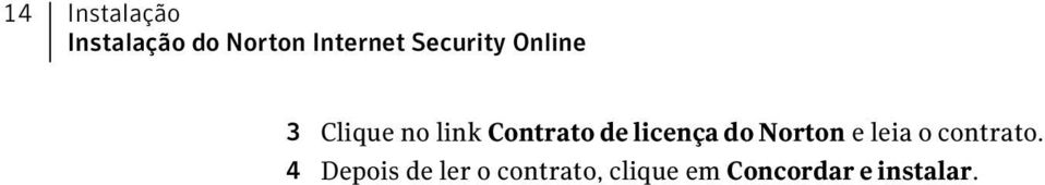 licença do Norton e leia o contrato.