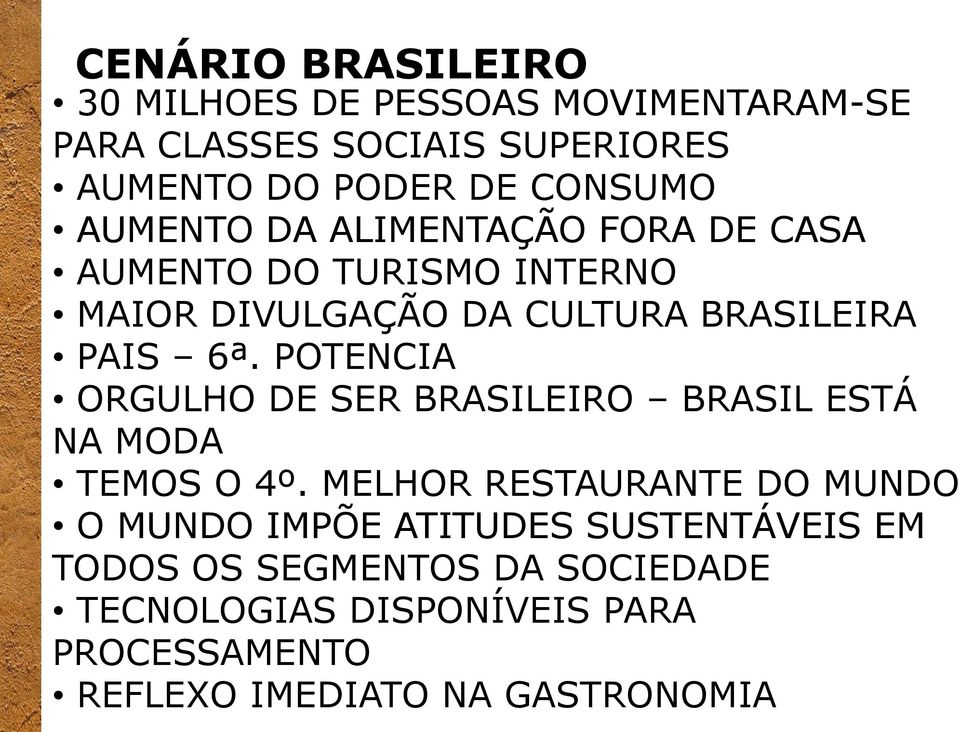 POTENCIA ORGULHO DE SER BRASILEIRO BRASIL ESTÁ NA MODA TEMOS O 4º.