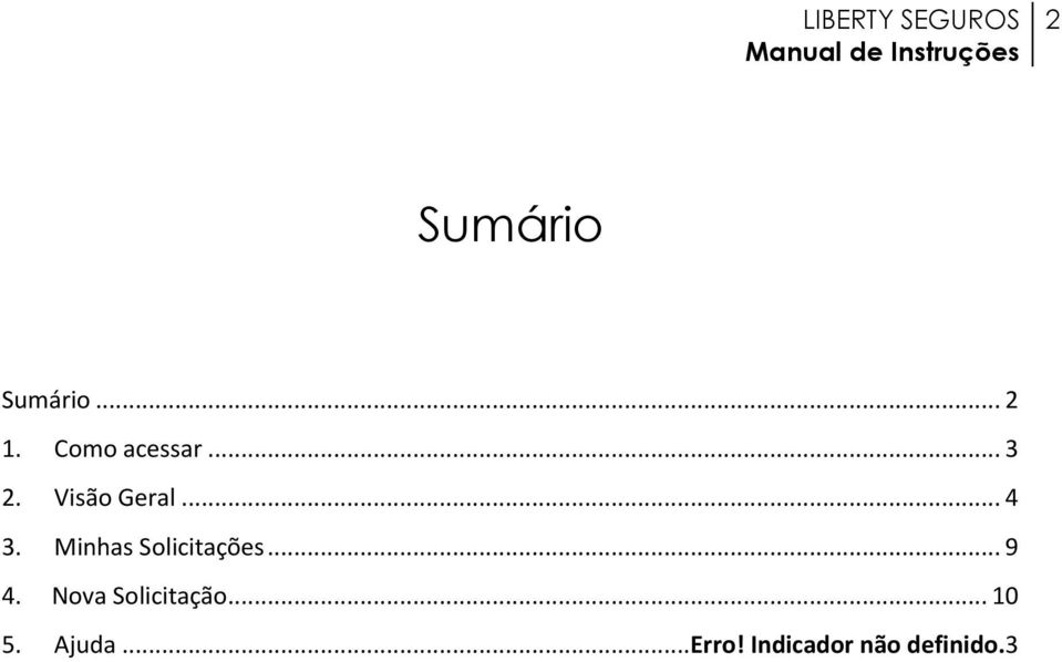 Minhas Solicitações... 9 4.