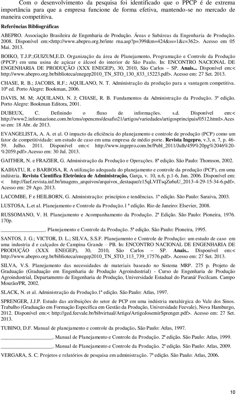 p=399&m=424&ss=1&c=362>. Acesso em 05 Mai. 2013. BOIKO, T.J.P.;GUIZUM,E.D.