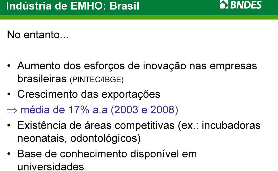 (PINTEC/IBGE) Crescimento das exportações média de 17% a.