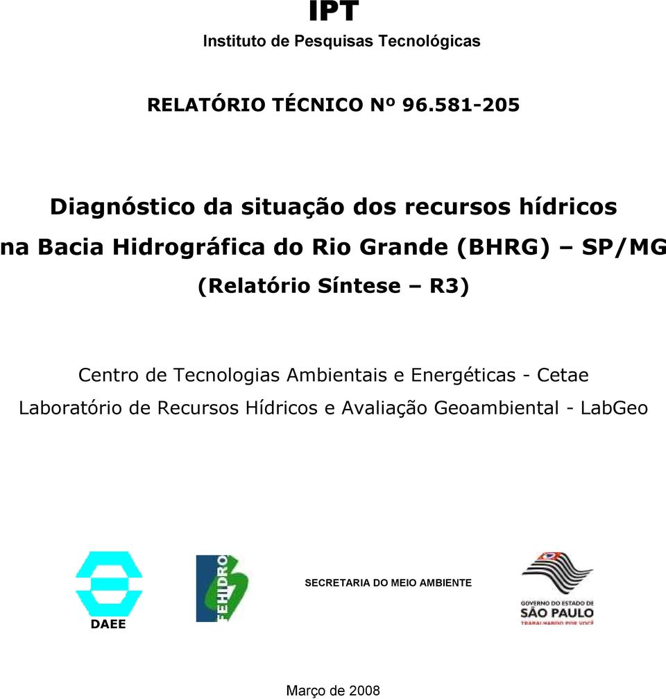 Grande (BHRG) SP/MG (Relatório Síntese R3) Centro de Tecnologias Ambientais e