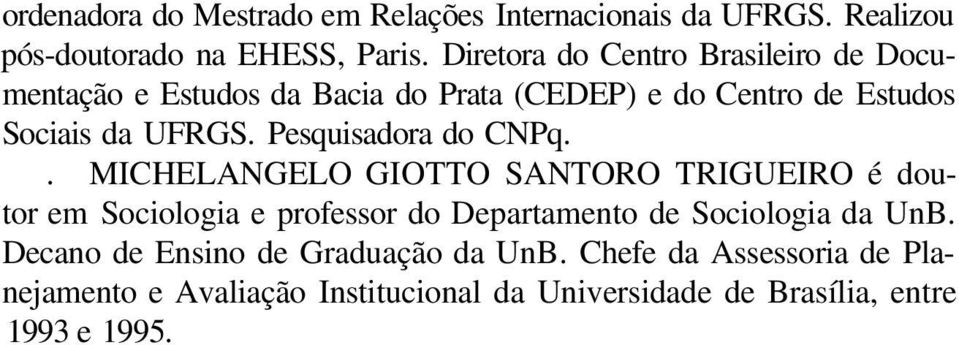 Pesquisadora do CNPq.