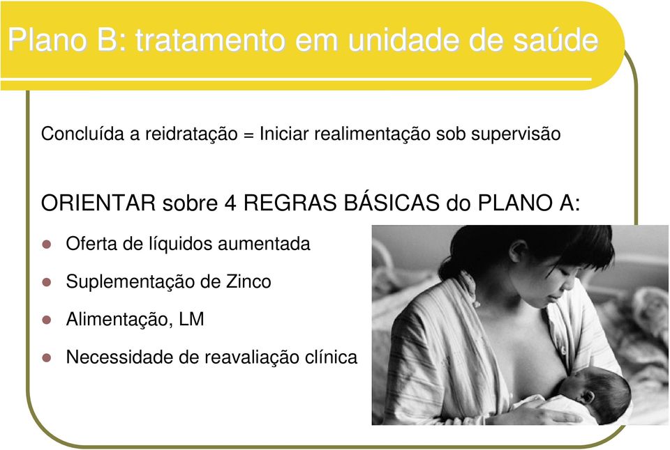 sobre 4 REGRAS BÁSICAS do PLANO A: Oferta de líquidos