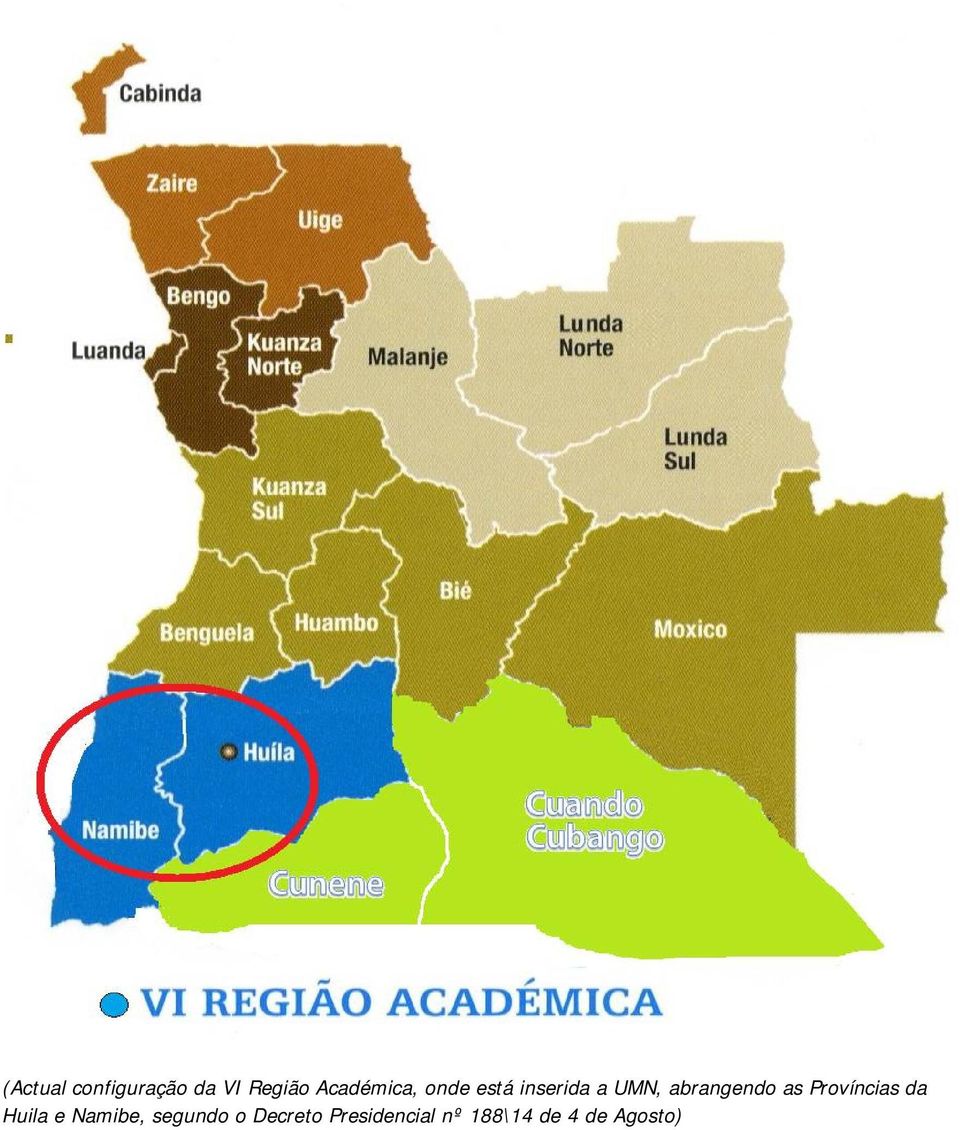 abrangendo as Províncias da Huila e