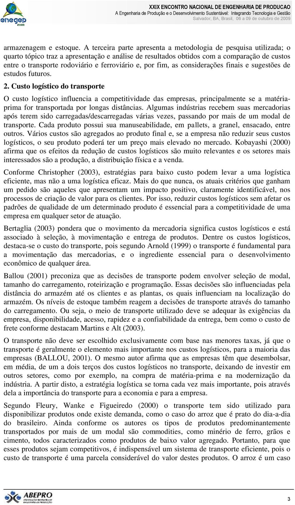 ferroviário e, por fim, as considerações finais e sugestões de estudos futuros. 2.