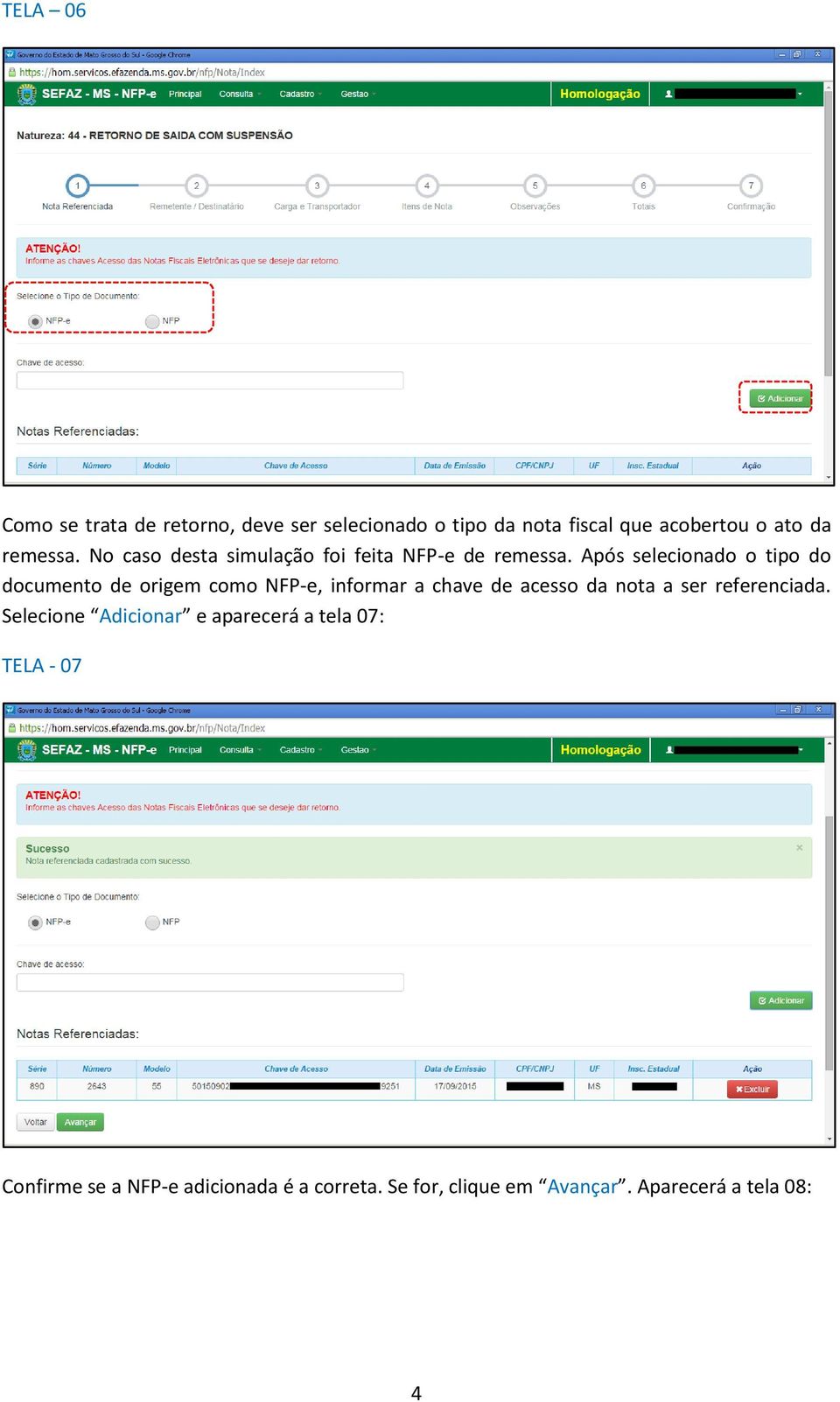 Após selecionado o tipo do documento de origem como NFP-e, informar a chave de acesso da nota a ser