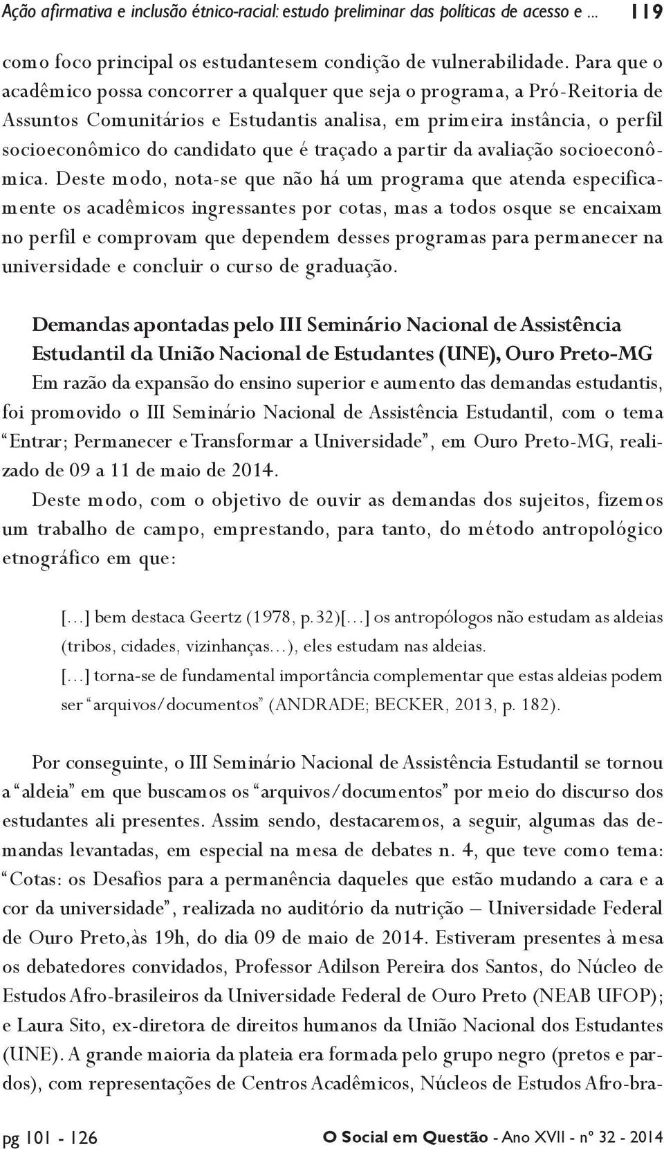 traçado a partir da avaliação socioeconômica.