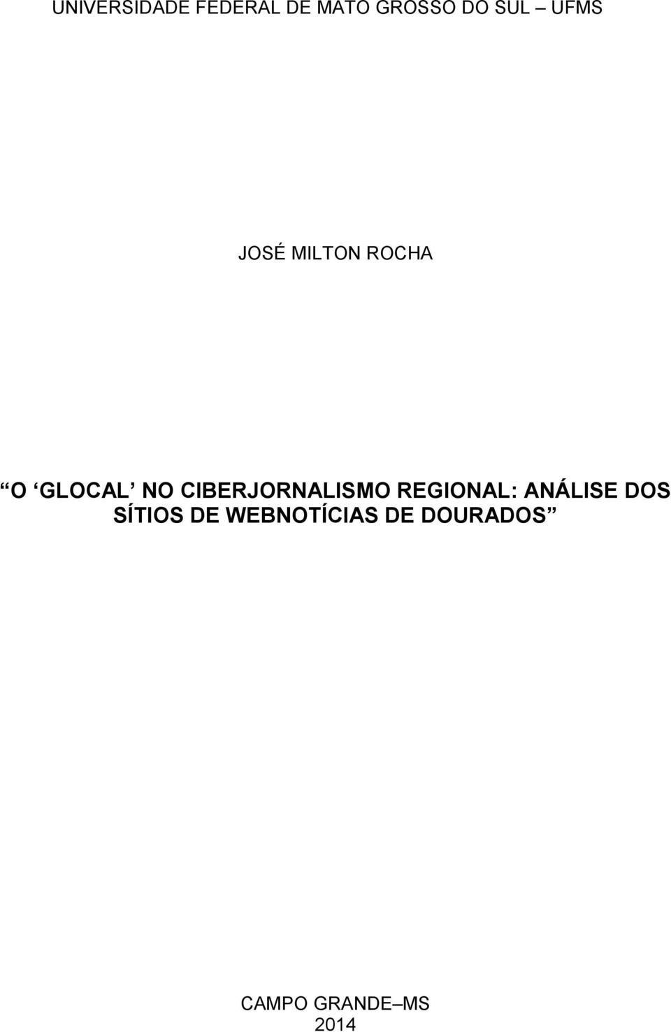 CIBERJORNALISMO REGIONAL: ANÁLISE DOS