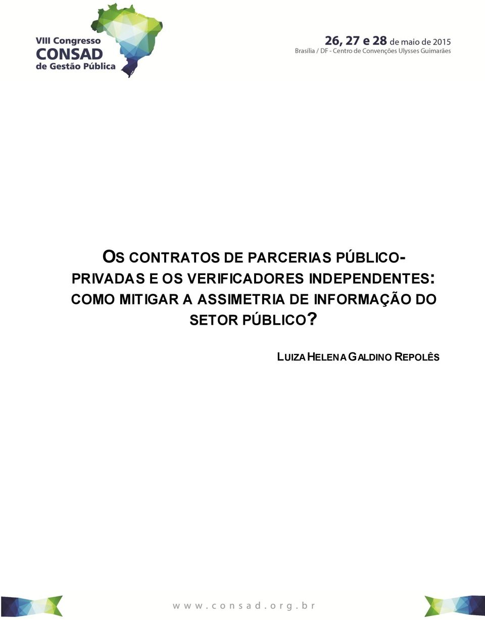 INDEPENDENTES: COMO MITIGAR A ASSIMETRIA