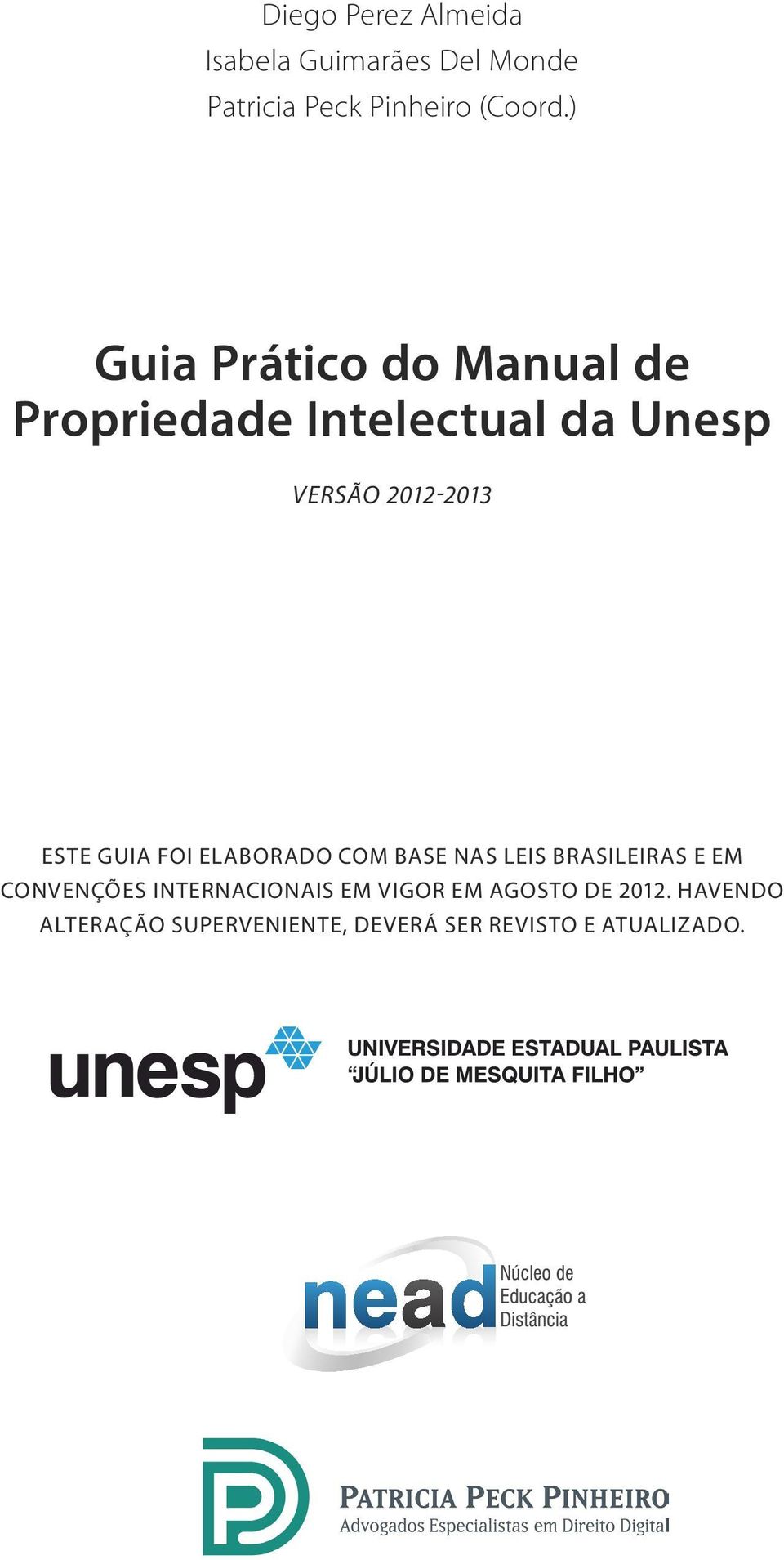 guia foi elaborado com base nas leis brasileiras e em convenções internacionais em